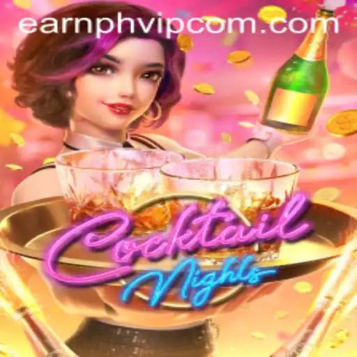 Explore the Vibrant World of CocktailNights and Discover Ways to Earn Ph Vip